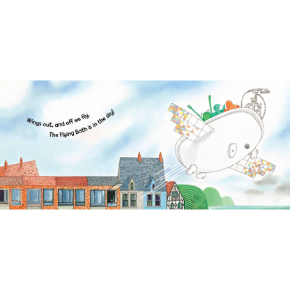 Illustration of a flying bathtub with wings over houses and text 'Wings out, and off we fly. The flying bathtub is in the sky!'.