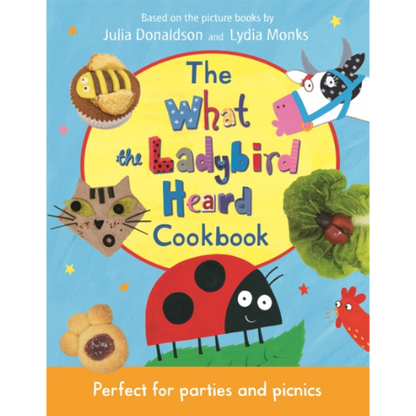 Book cover of 'The What the Ladybird Heard Cookbook' with colorful illustrations and text.