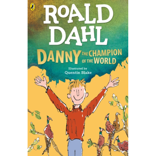 Book cover of 'Danny the Champion of the World' by Roald Dahl with a colorful illustration of a boy and birds.