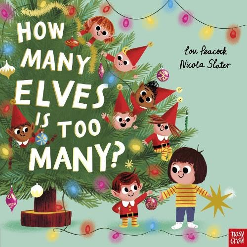 Book cover of 'How Many Elves Is Too Many?' with elves around a Christmas tree.