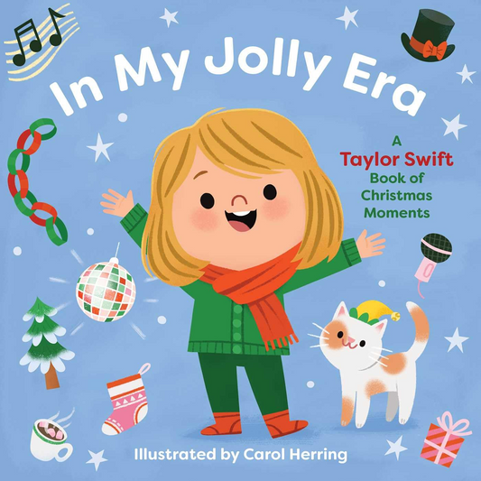 In My Jolly Era : A Taylor Swift Book of Christmas Moments