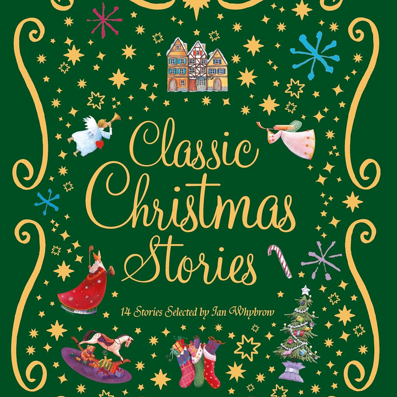 Classic Christmas Stories : A Collection of Fourteen Festive Stories