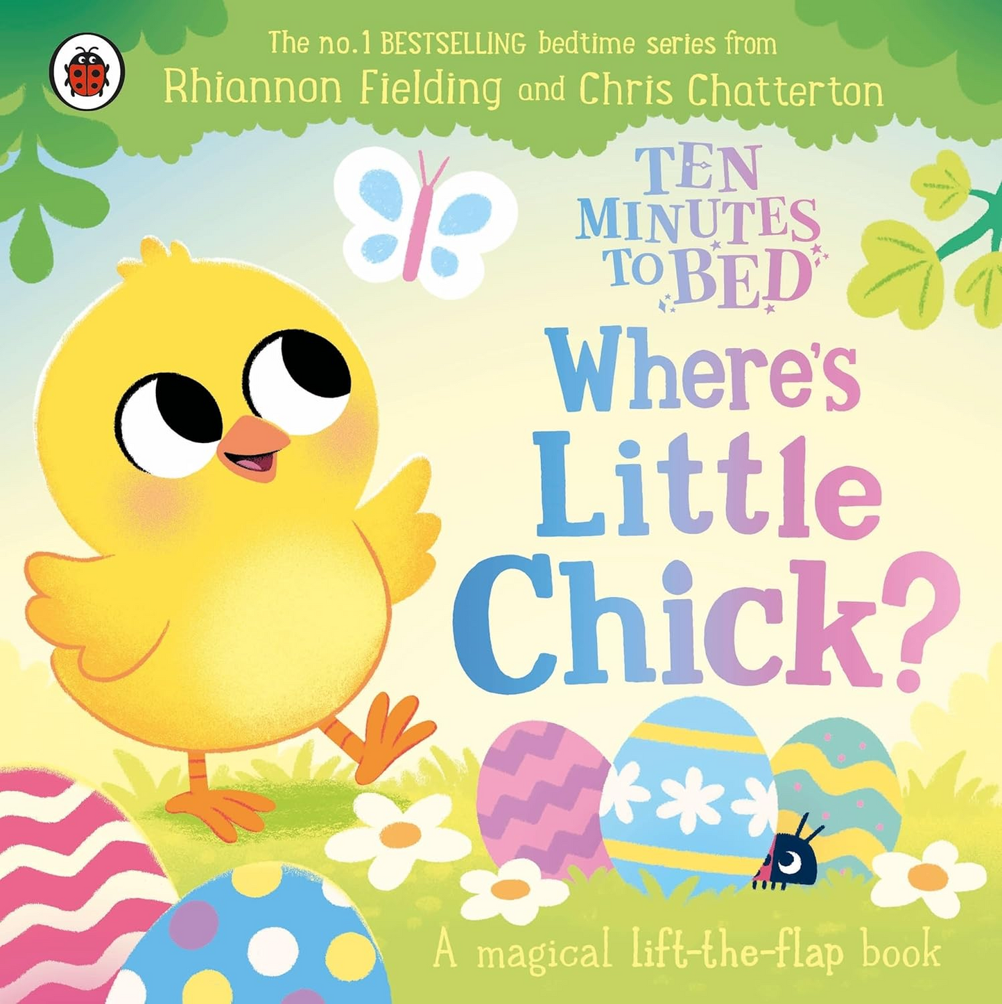 Ten Minutes to Bed: Where's Little Chick? : A Magical Lift-the-Flap Book