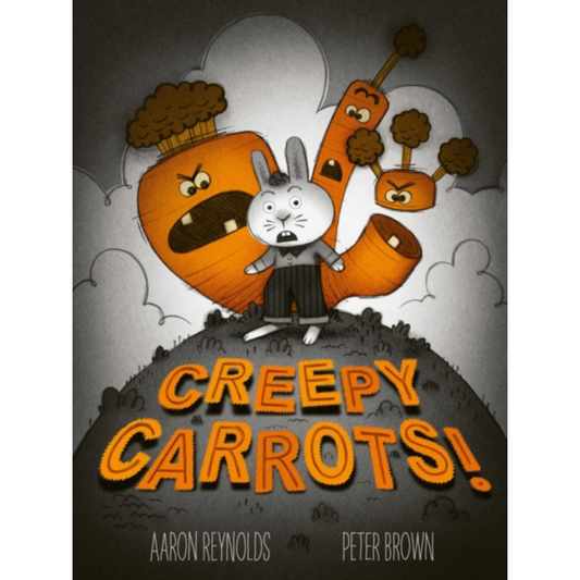 Creepy Carrots : A brilliantly creepy and funny picture book, perfect for Halloween