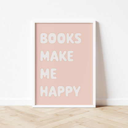 Poster with 'Books Make Me Happy' text on a light pink background
